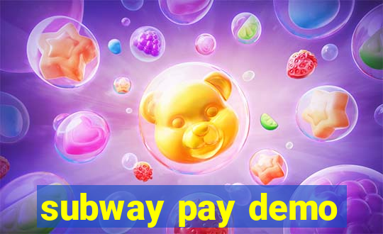 subway pay demo